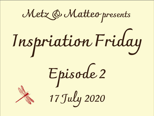 Metz & Matteo Inspiration Friday Episode 2 Image.