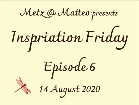 Metz & Matteo Inspiration Friday Episode 6 Image.