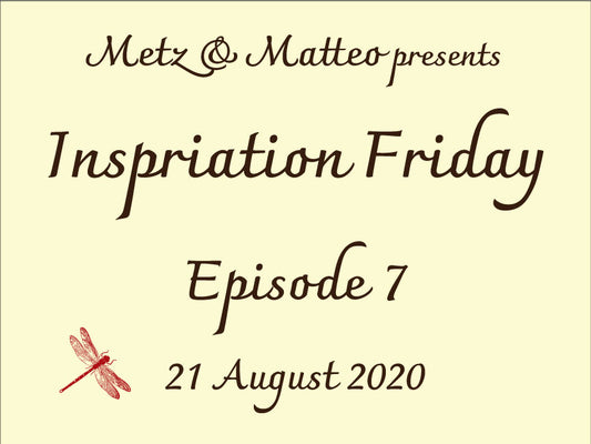 Metz & Matteo Inspiration Friday Episode 7 Image.