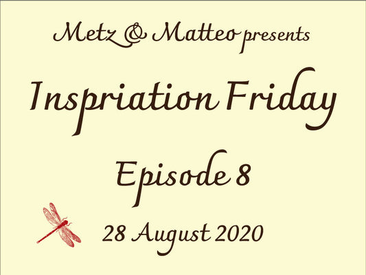 Metz & Matteo Inspiration Friday Episode 8 Image.