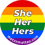 She/Her/Hers Pronoun | Pinback Button | 1in